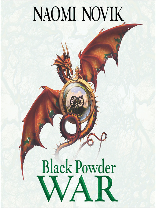 Title details for Black Powder War by Naomi Novik - Available